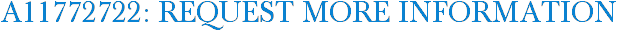 A11772722: Request More Information