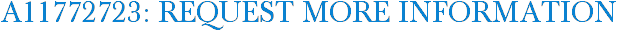 A11772723: Request More Information