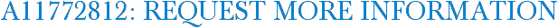 A11772812: Request More Information