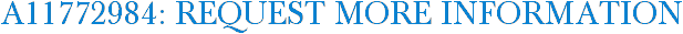 A11772984: Request More Information