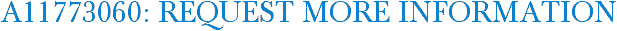 A11773060: Request More Information