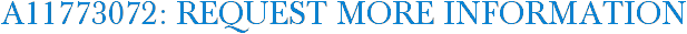 A11773072: Request More Information