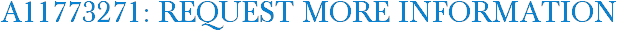 A11773271: Request More Information