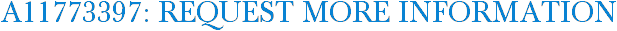 A11773397: Request More Information
