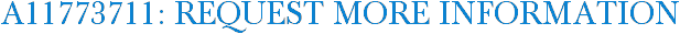 A11773711: Request More Information