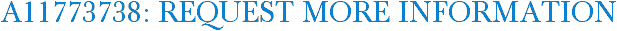 A11773738: Request More Information