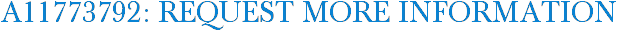 A11773792: Request More Information