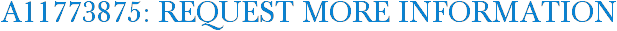 A11773875: Request More Information
