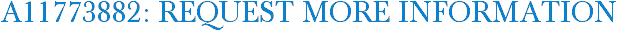 A11773882: Request More Information