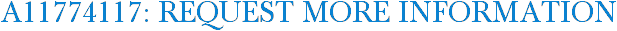 A11774117: Request More Information