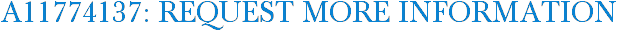 A11774137: Request More Information