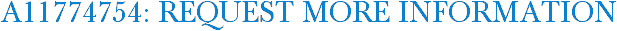 A11774754: Request More Information