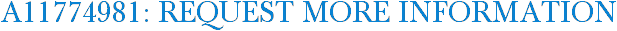 A11774981: Request More Information
