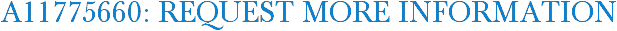 A11775660: Request More Information