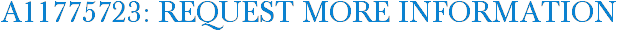 A11775723: Request More Information