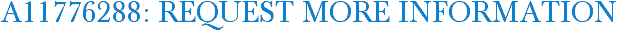A11776288: Request More Information