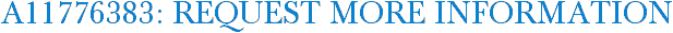 A11776383: Request More Information