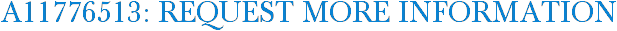 A11776513: Request More Information