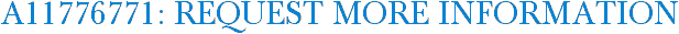 A11776771: Request More Information