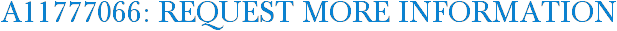 A11777066: Request More Information