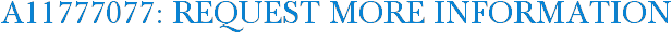 A11777077: Request More Information