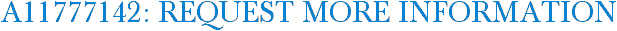 A11777142: Request More Information