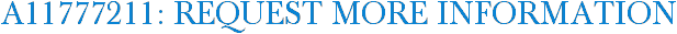 A11777211: Request More Information
