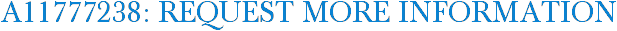 A11777238: Request More Information