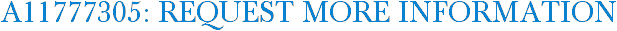A11777305: Request More Information