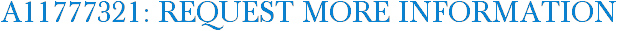 A11777321: Request More Information