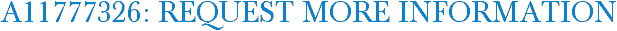A11777326: Request More Information