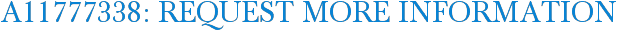 A11777338: Request More Information