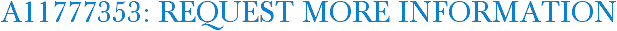 A11777353: Request More Information