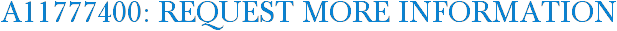 A11777400: Request More Information