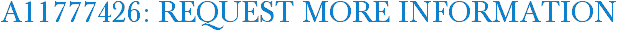 A11777426: Request More Information