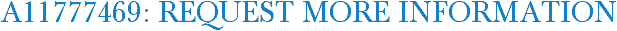 A11777469: Request More Information