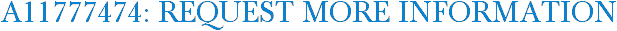A11777474: Request More Information