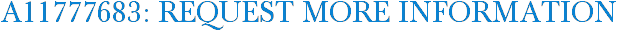 A11777683: Request More Information