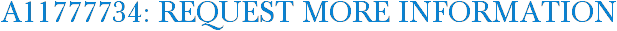 A11777734: Request More Information
