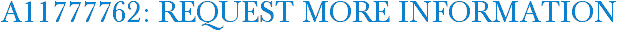 A11777762: Request More Information