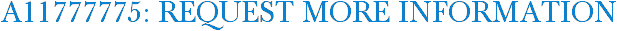 A11777775: Request More Information