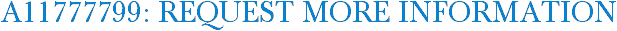 A11777799: Request More Information