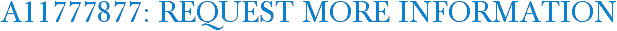 A11777877: Request More Information