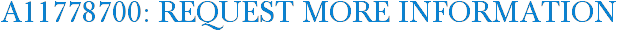 A11778700: Request More Information