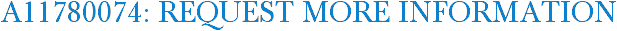 A11780074: Request More Information