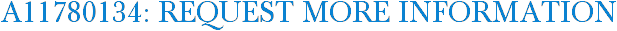 A11780134: Request More Information