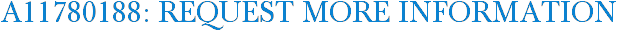 A11780188: Request More Information