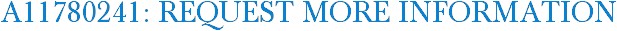 A11780241: Request More Information
