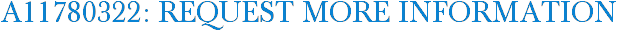 A11780322: Request More Information