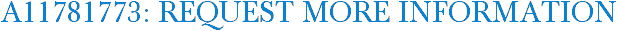 A11781773: Request More Information